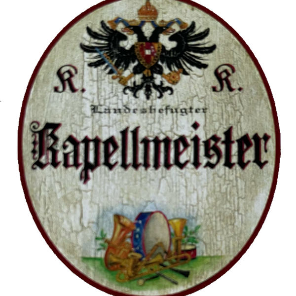 KuK Nostalgie Holzschild Landesbefugter Kapellmeister Musik Leiter Schild