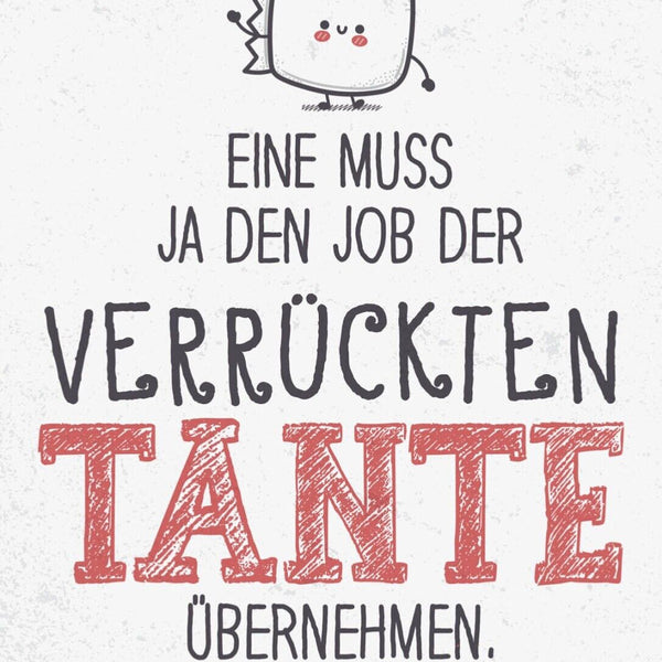 Schild Eine Muss Job Verrückte Tante Übernehmen 12x18 20x30 30x40 Blech/Holz LP