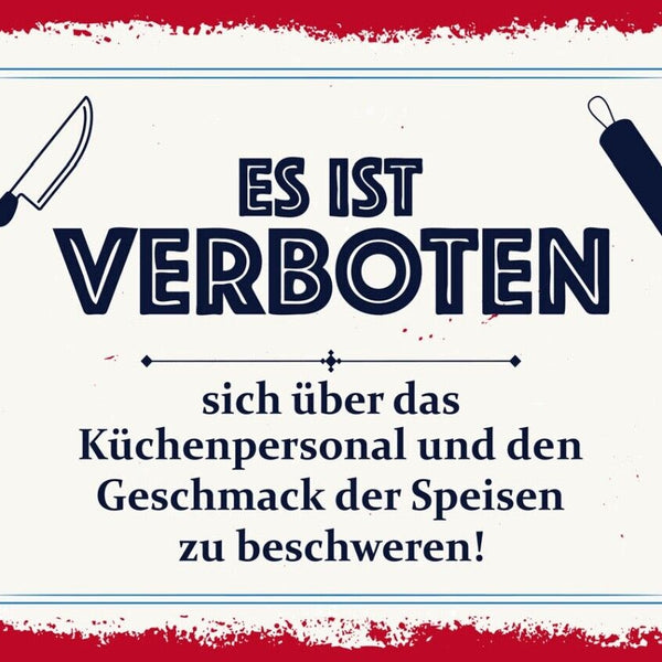 Schild Verboten Küchenpersonal Speisen Beschweren 12x18 20x30 30x40 Blech/Holz