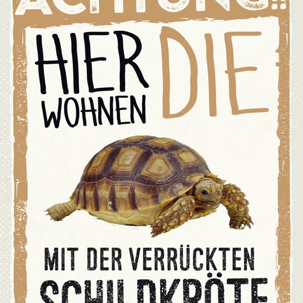 Schild Achtung Hier Wohnen Die Mit Schildkröte 12x18 20x30 30x40 Blech/Holz