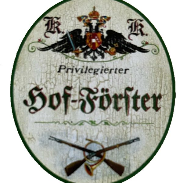 KuK Nostalgie Holzschild Privilegierter Hof-Förster Wald Baum Jäger Schild