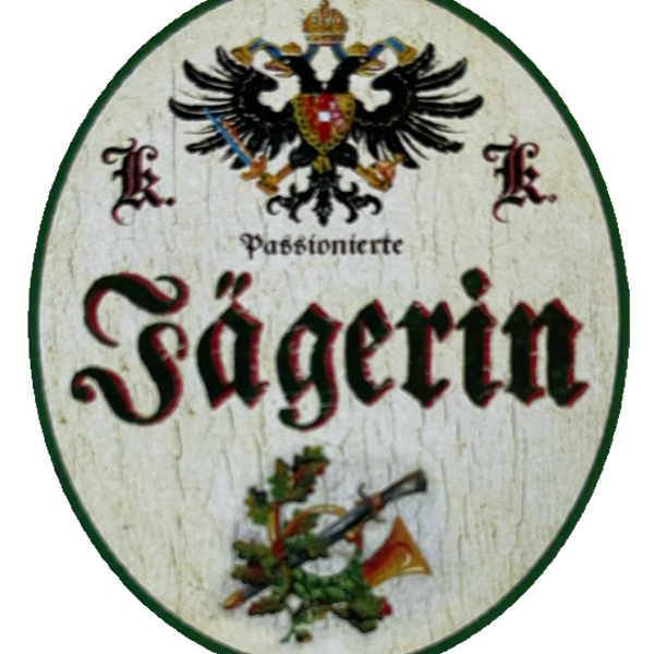 KuK Nostalgie Holzschild Passionierte Jägerin Jagd Jagen Wild Tier Wald Schild