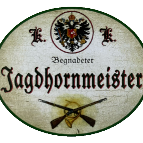 KuK Nostalgie Holzschild Begnadeter Jagdhornmeister Jagdhorn Jagen Schild