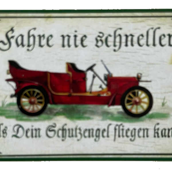 Nostalgie Holz Schild Fahre Nie Schneller Als Dein Schutzengel Fliegen Kann Auto