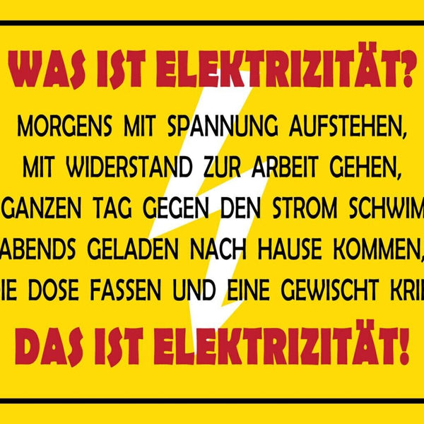 Was ist elektrizität humor sprüche lustig 12x18 / 20x30 / 30x40 blech od. holz