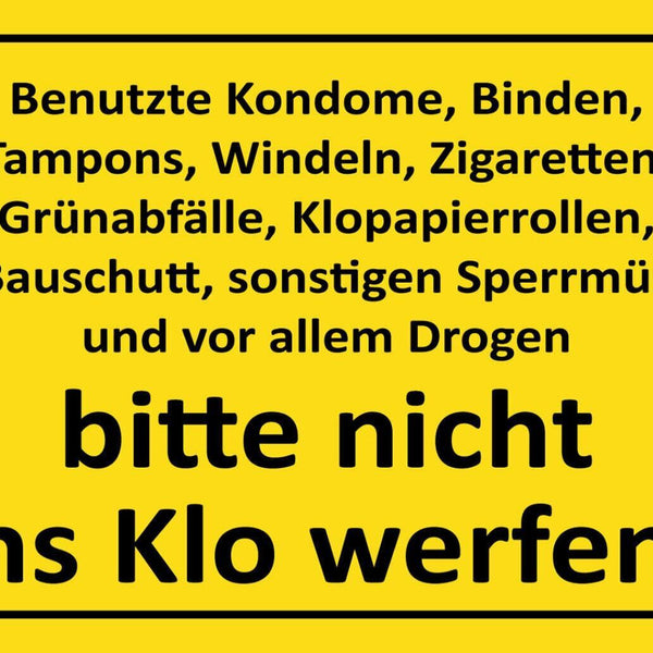 Benutzte tampons etc. nicht ins klo werfen 12x18 / 20x30 / 30x40 blech od. holz