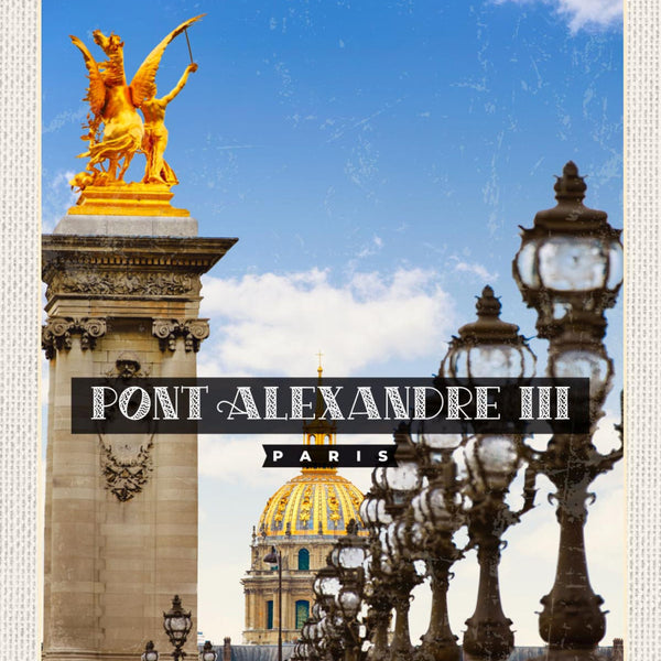Schild Pont Alexander III Paris Frankreich Brücke 12x18 20x30 30x40 Blech/Holz