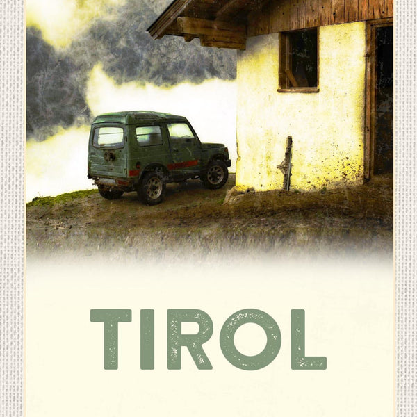 Schild Tirol Gebirge Haus Auto Jeep Österreich 12x18 20x30 30x40 Blech/Holz