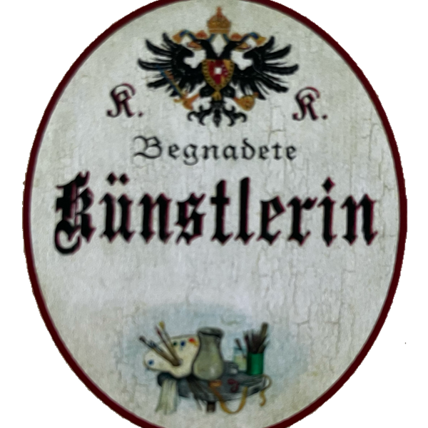 KuK Nostalgie Holzschild Begnadete Künstlerin Kunst Malerin Gemälde Bild Schild