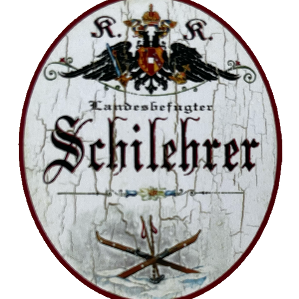 KuK Nostalgie Holzschild Landesbefugter Schileher Schifahren Ski Schnee Schild