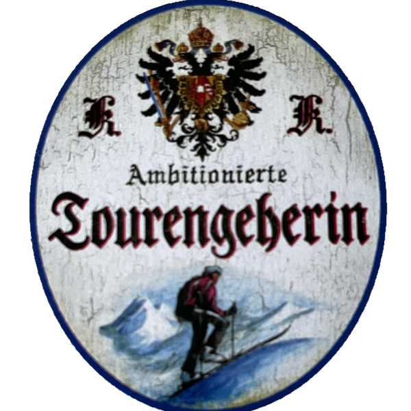 KuK Nostalgie Holzschild Ambitionierte Tourengeherin Tour Wandern Hobby Schild