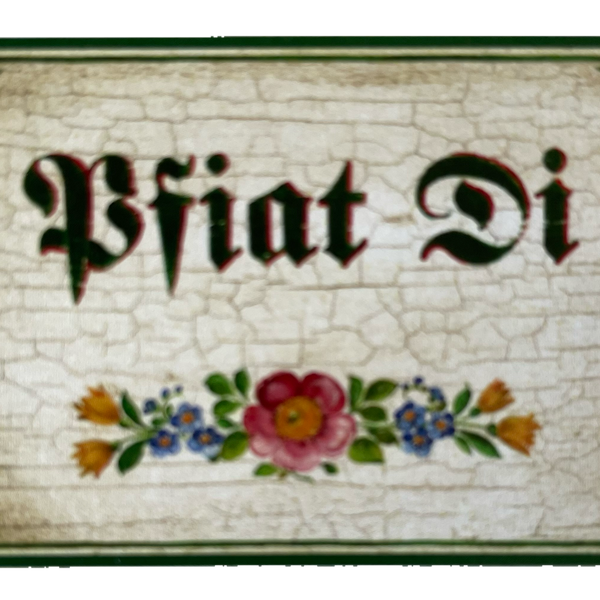 Nostalgie Holzschild Pfiat Di Auf Wiedersehen Tschüss Verabschiedung Schild