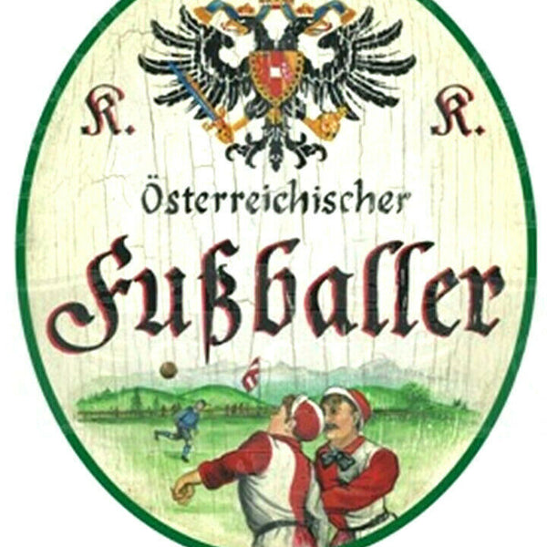 KuK Nostalgie Holzschild "Österreichischer Fussballer"