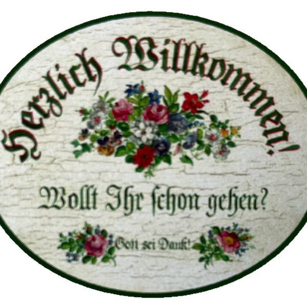 Nostalgie Holzschild Herzlich Willkommen Wollt Ihr Schon Gehen Schild