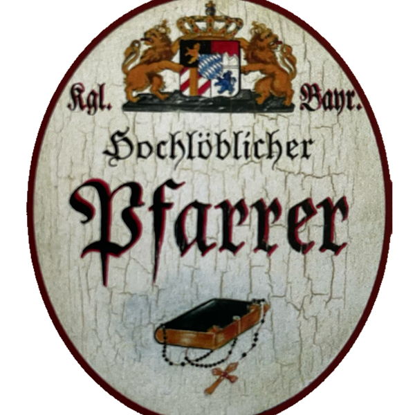 Nostalgie Holzschild Bayern Königlich Bayerischer Hochlöblicher Pfarrer Schild