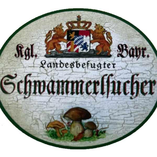 Nostalgie Holzschild Bayern KöniglichBayerischer Landesbefugter Schwammerlsucher