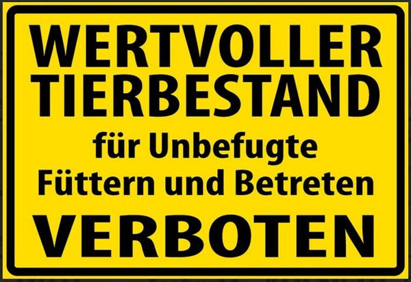 Wertvoller tierbestand füttern  verboten 12x18/20x30/30 x 40 blech od.holz