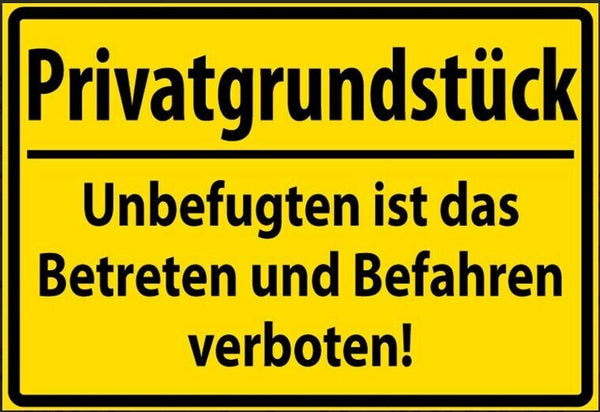 Privatgrundstück betreten u. befahren verboten 12x18/20x30/30 x 40 blech od.holz
