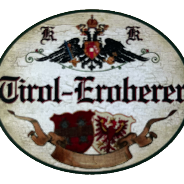 KuK Nostalgie Holzschild Tirol Eroberer Österreich Schild