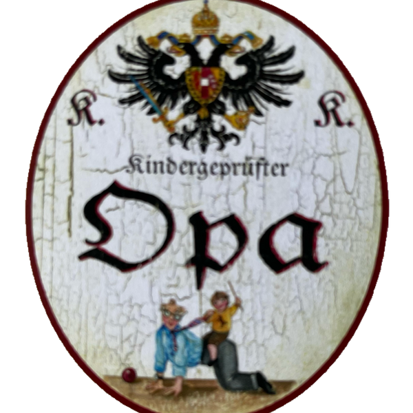 KuK Nostalgie Holzschild Kindergeprüfter Opa Großvater Enkel Kind Schild
