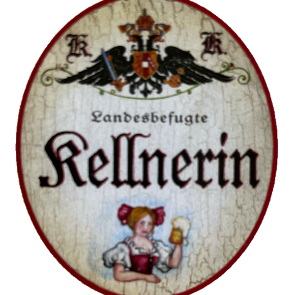 KuK Nostalgie Holzschild Landesbefugte Kellnerin Wirt Bier Café Gast Schild