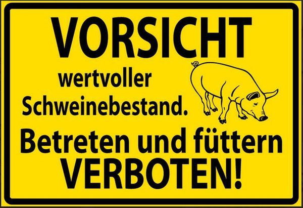 Vorsicht wertvoller schweinebestand betreten und füttern verboten  20x30
