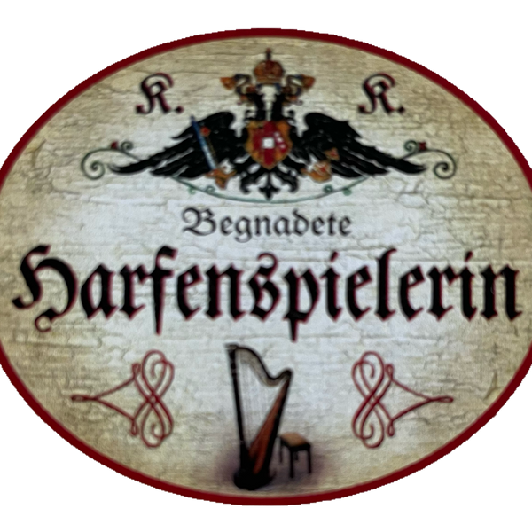 KuK Nostalgie Holzschild Begnadete Harfenspielerin Harfe Musikerin Schild