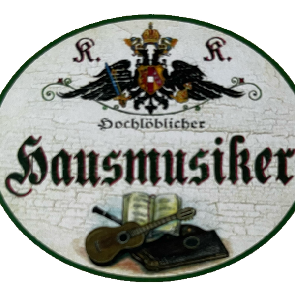 KuK Nostalgie Holzschild Hochlöblicher Hausmusiker Musik Musizieren Schild