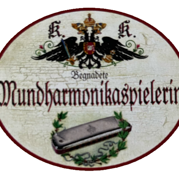 KuK Nostalgie Holzschild Begnadete Mundharmonika Spielerin Musiker Schild