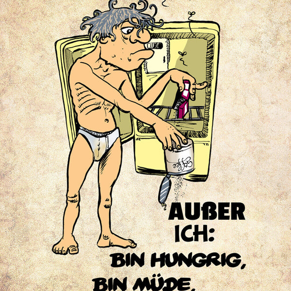 Schild Spruch Ich bin total umgänglich Außer ich bin hunrig müde Comic JW