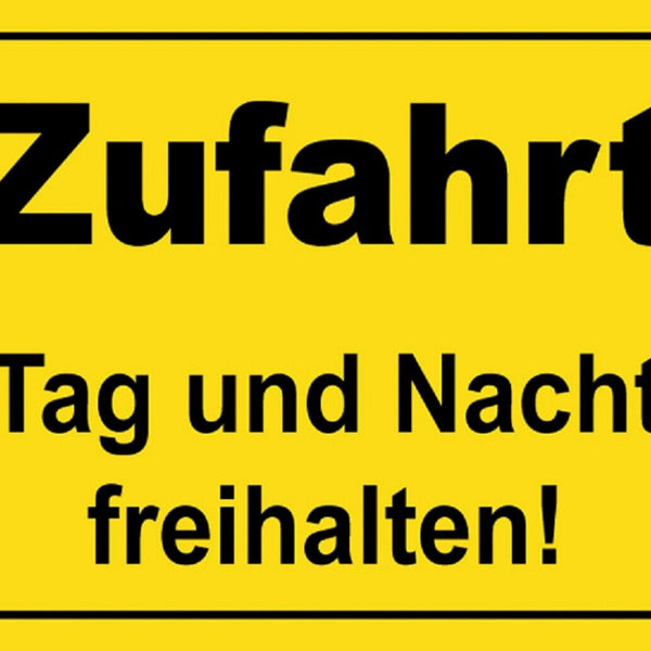 Schild Spruch Zufahrt Tag und Nacht freihalten Warnung JW
