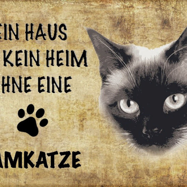 Schild Spruch Haus ist kein Heim ohne Siamkatze JW