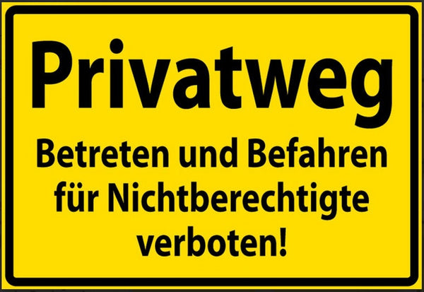 Nostalgie privatweg betreten und befahren für nichtberechtigte verboten  20x30