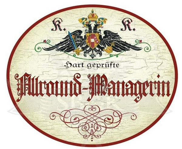 KuK Nostalgie Holzschild Hart geprüfte Allround Managerin (Größe: 19x23)