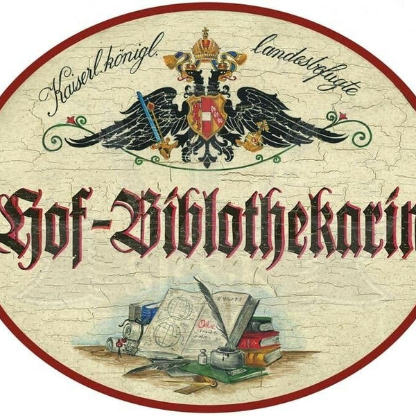 KuK Nostalgie Holzschild - Landesbefugte Hof-Bibliothekarin - Bücher Feder TH (Größe: 19x23)