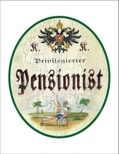 KuK Nostalgie Holzschild - Privilegierter Pensionist - Urlaub Strand TH (Größe: 28x34)