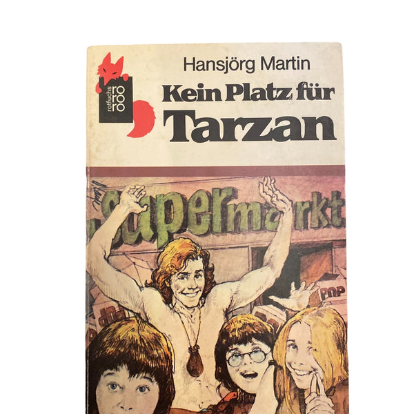 1909 Hansjörg Martin KEIN PLATZ FÜR TARZAN +Ilus Rowohlt