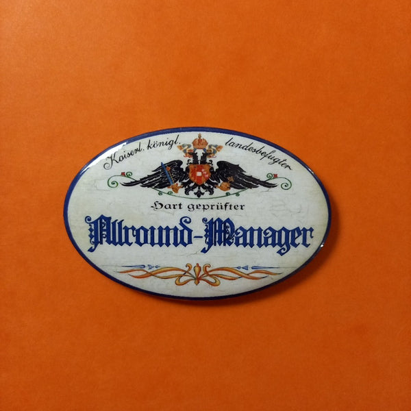 Nostalgie KuK Flaschenöffner Magnet Landesbefugter H.Geprüfter Allround Manager