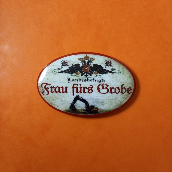 Nostalgie KuK Flaschenöffner Magnet Landesbefugte Frau Fürs Grobe