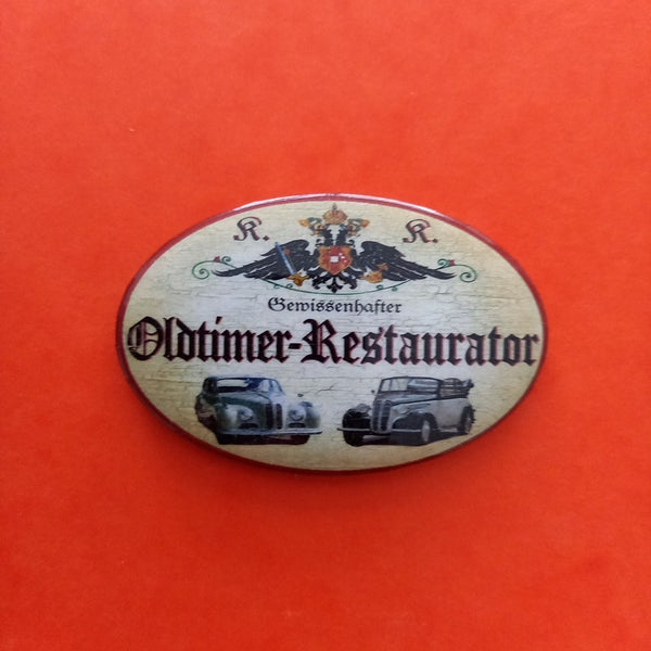 Nostalgie KuK Flaschenöffner Magnet Gewissenhafter Oldtimer Restaurator
