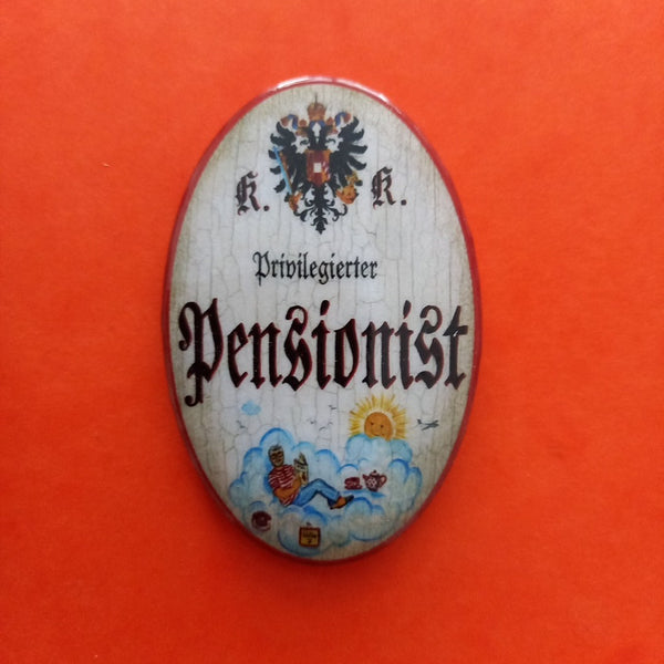 Nostalgie KuK Flaschenöffner Magnet Privilegierter Pensionist