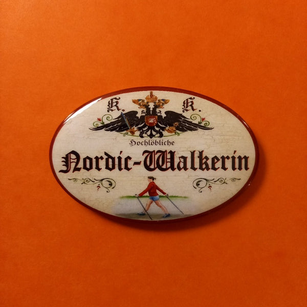 Nostalgie KuK Flaschenöffner Magnet Hochlöbliche Nordic Walkerin