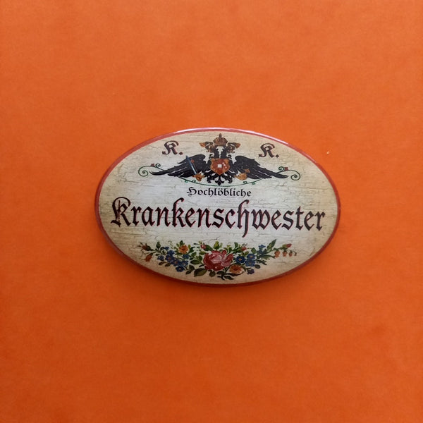 Nostalgie KuK Flaschenöffner Magnet Hochlöbliche Krankenschwester