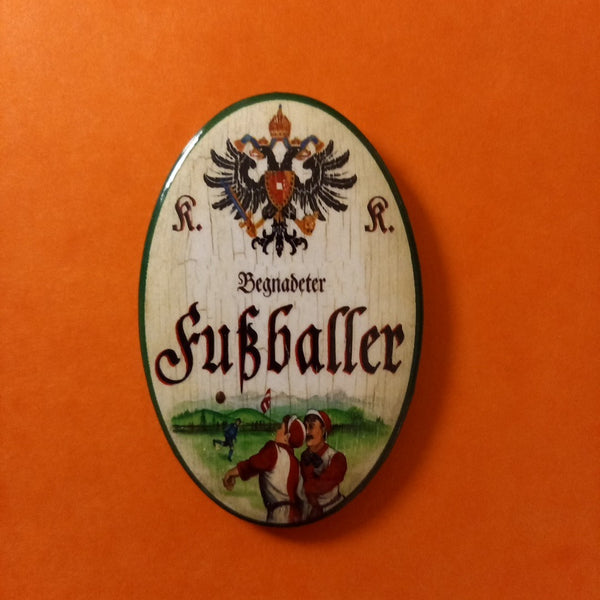 Nostalgie KuK Flaschenöffner Magnet Begnadeter Fußballer