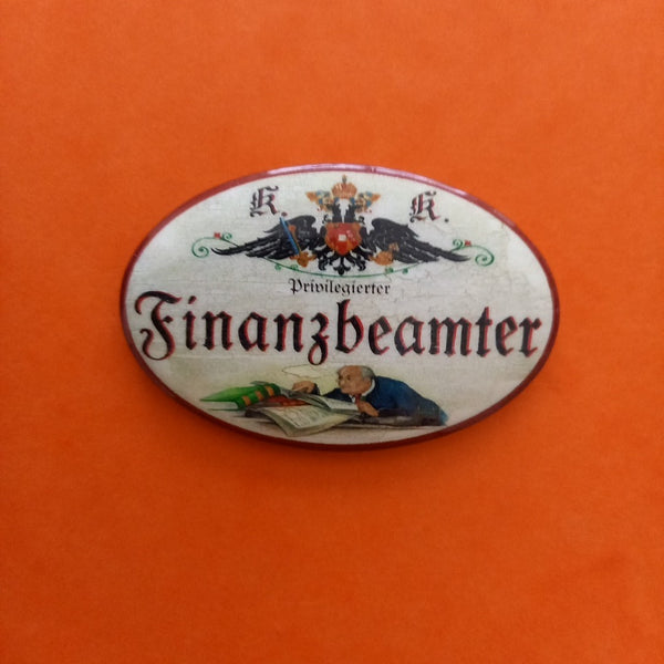 Nostalgie KuK Flaschenöffner Magnet Privilegierter Finanzbeamter