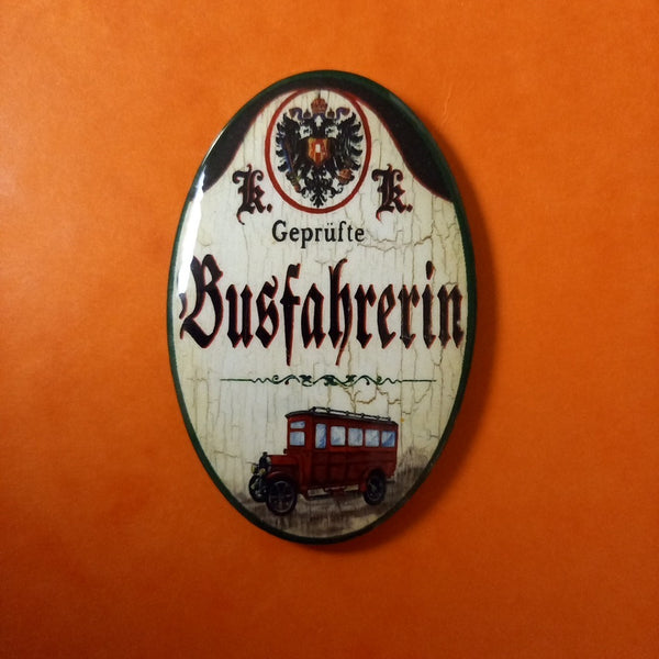 Nostalgie KuK Flaschenöffner Magnet Geprüfte Busfahrerin