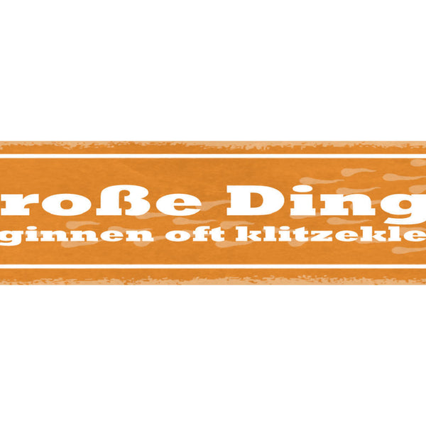 Schild Große Dinge Beginnen Oft Klitzeklein Geduld Geburt 46 x 10 Blech od. Holz