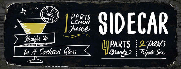 Schild Sidecar Cocktail Rezept Bar Alkohol Drink Brandy 27x10 Blech od.Holz