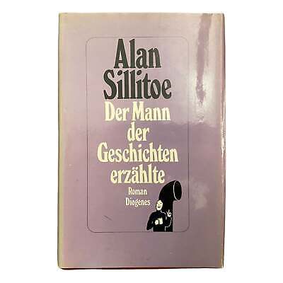1035 Alan Sillitoe DER MANN DER GESCHICHTEN ERZÄHLTE HC DIOGENES