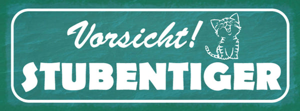Schild Vorsicht Stubentiger Katze Haus Tier Liebe Katzen Fan 27x10 Blech od.Holz